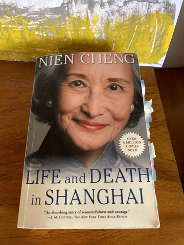 "Life and Death in Shanghai" by Nien Cheng