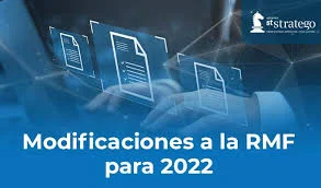 4ta Resolución de Modificaciones a la RMF 2022.