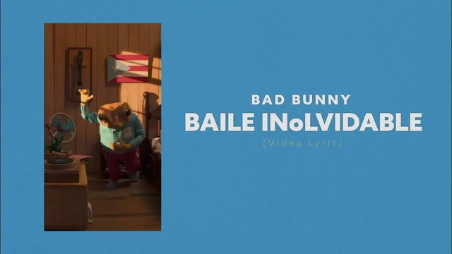 Baile inolvidable-Bad Bunny