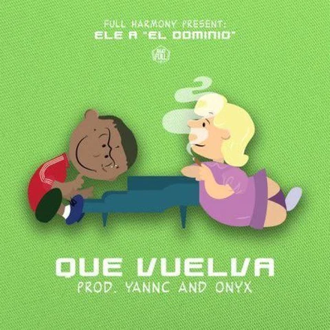 Que vuelva-Ele A El Dominio