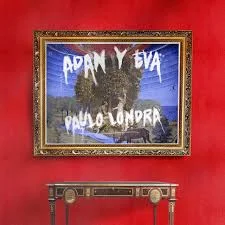 Adán y Eva "Paulo Londra"