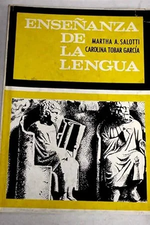 Publicación de "La enseñanza de la lengua. Contribución experimental" del Martha Salotti y Carolina Tobar García.