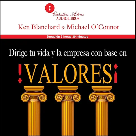 Administración por Valores. Ken Blanchard, Michael O’Connor