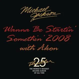 Wanna Be Startin' Somethin' 2008