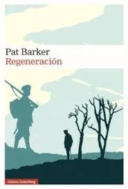 Regeneration (Regeneración) – Pat Barker