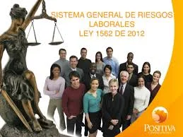 Ley 1562 "Sistema de Gestión de la Seguridad y Salud en el Trabajo (SG-SST)"