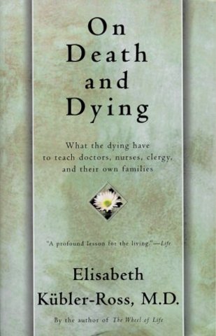 Wrote On Death and Dying