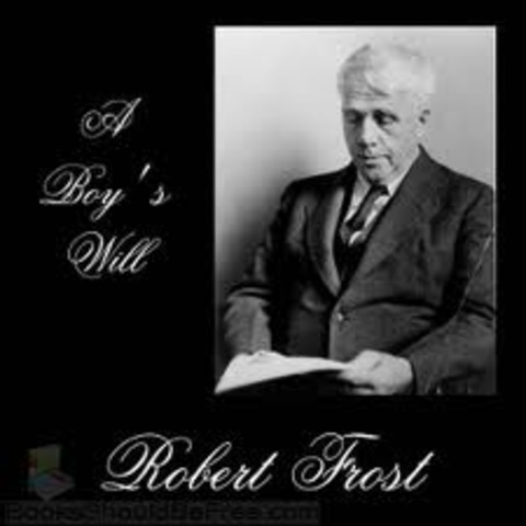 A boy's will by Robert frost