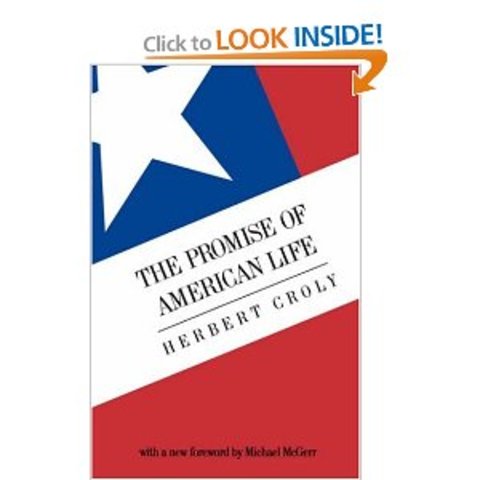Herbert Croly The Promise of American Life