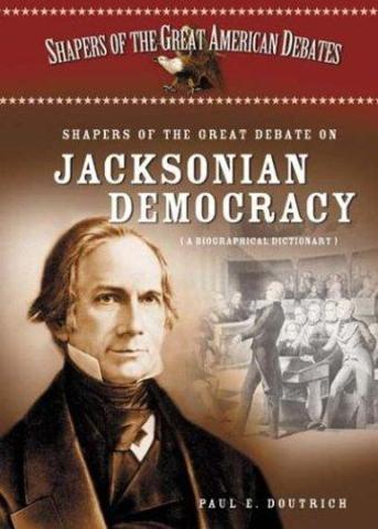 Beginning of Democratic party (Jacksonian Democracy)