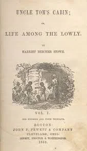 Uncle Tom's Cabin by Harriet Beecher Stowe Published