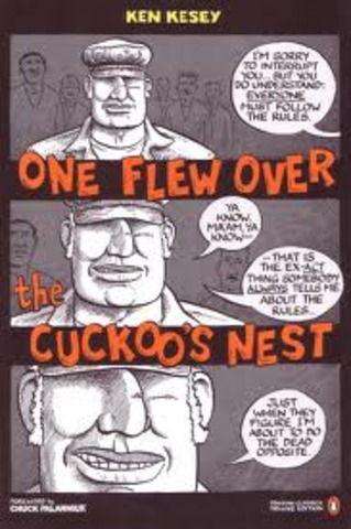 One Flew Over the Cukoo's Nest by Ken Kesey