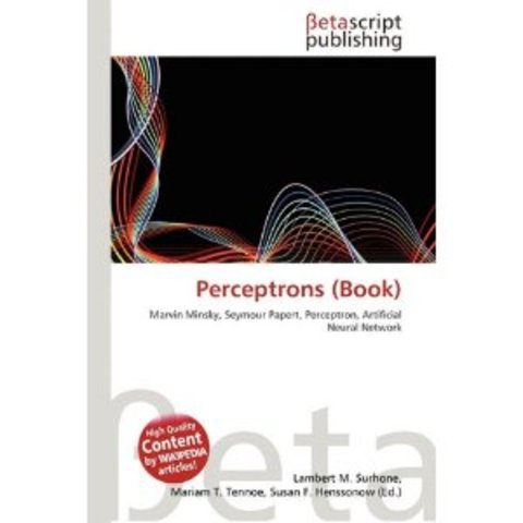 Minsky and Papert Publish Perceptrons