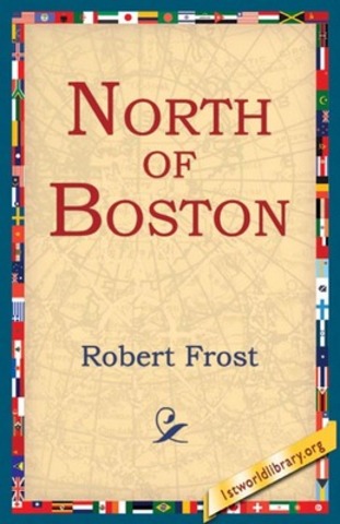 "North of Boston" is published by Robert Frost.