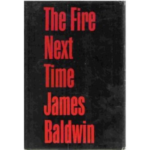 James Baldwin's The Fire Next Time
