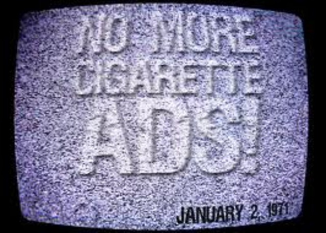 Cigarette ads are banned on TV