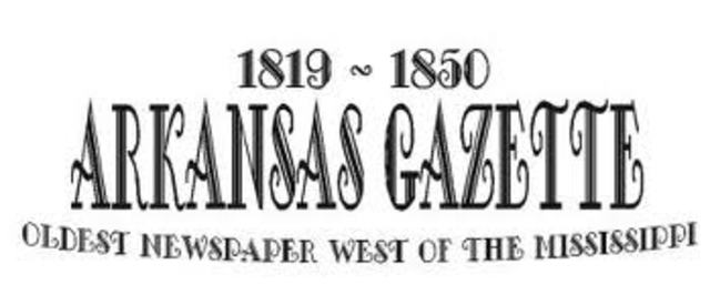 William Woodruff established te Arkansas Gazette