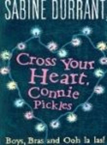 cross your heart connie pickles  - by sabine durrant
