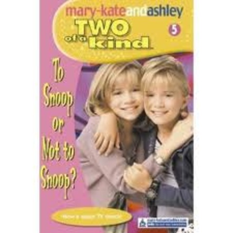 Mary-Kate and Ashley, To Snoop or Not to Snoop?