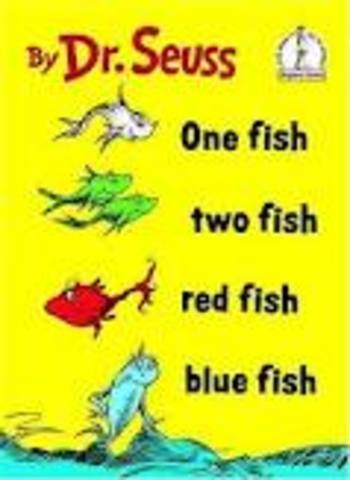 Published "One Fish Two Fish REd Fish Blue FIsh"