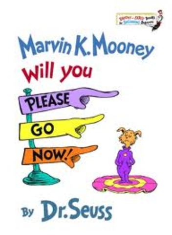 "Marvin K. Mooney Will You Please Go Now"