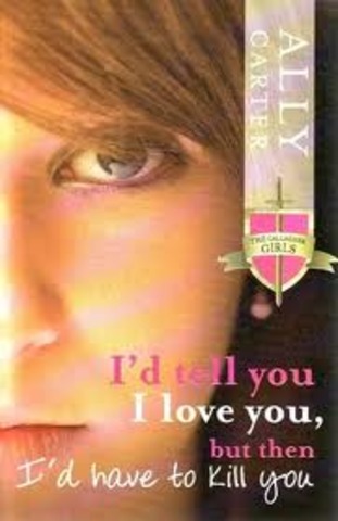 I'd Tell You I Love You, But Then I'd Have to Kill You Published in UK
