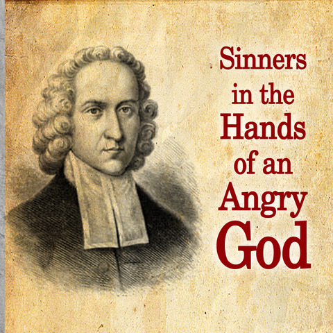 "Sinners in the Hands of an Angry God"