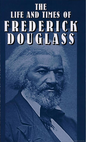 Life and Times of Frederick Douglass