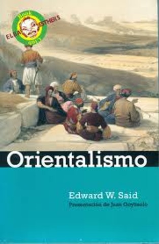 Publicacion de " El orientalismo" - Edwar w. Said