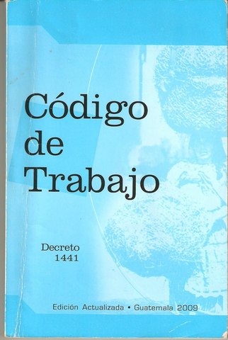 Codigo de Trabajo, y Reforma de 1952