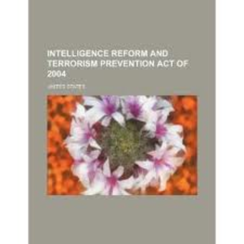 Intelligence Reform and Terrorism Prevention Act in 2004