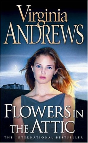 Flowers in The Attic - Virginia Andrews