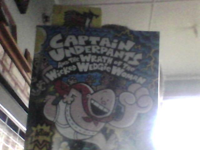 Captian underpants and the wrath of the wicked wedge woman.