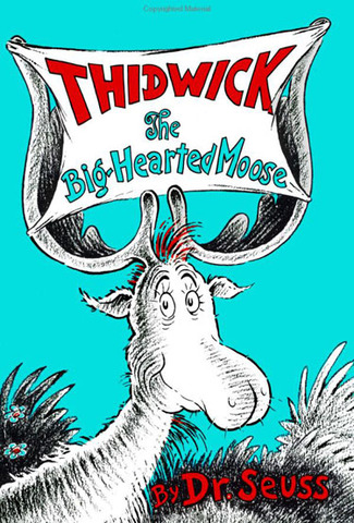 "Thidwick the Big-Hearted Moose"