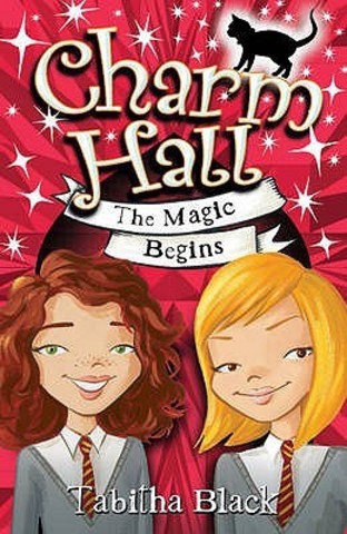 Charm Hall. The Magic Begins By Tabitha Black