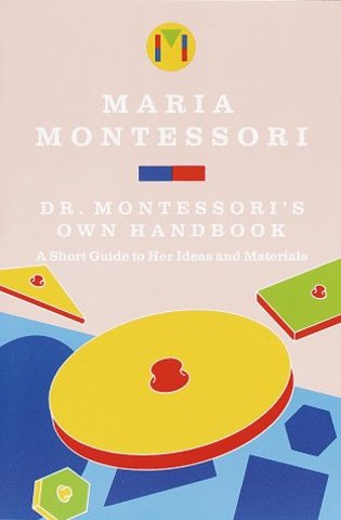 "Dr. Montessori's Own Handbook"