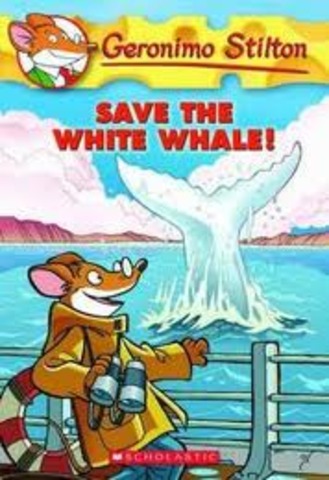 Geronimo stilton Save the white whale!