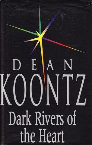 Dark Rivers of the Heart by Dean Koontz