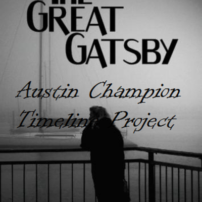 Timeline: Austin Champion Period 04; Great Gatsby