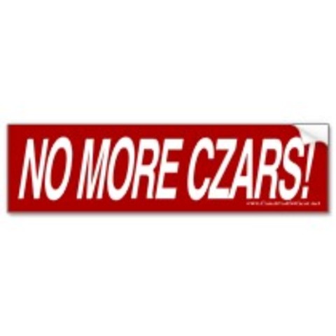 NO MORE CZARS!