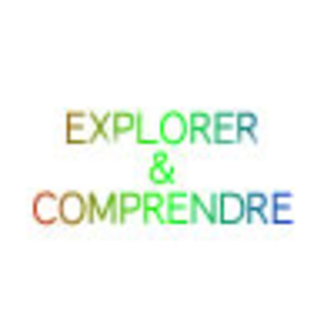 EXPLORER et COMPRENDRE