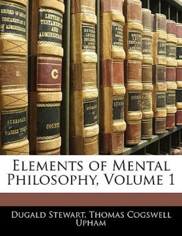 ELEMENTS OF MENTAL PHILOSOFHY DE UPHAM