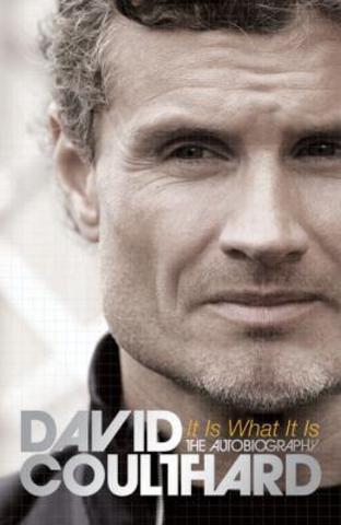 It is what it is by David Coulthard