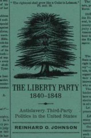 The Liberty Party Forms