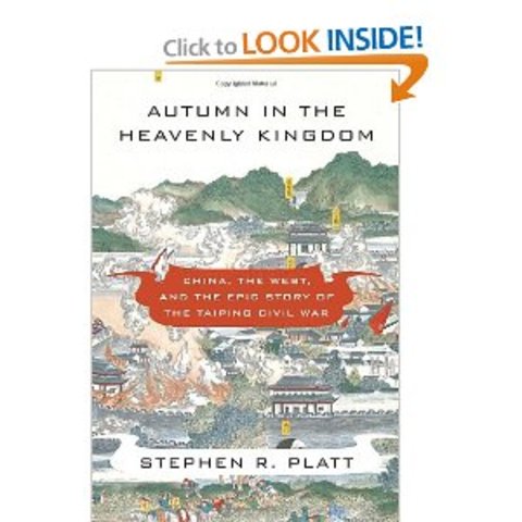 Autumn in the Heavenly Kingdom: China, the West, and the Epic Story of the Taiping Civil War