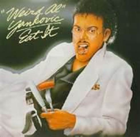 Weird Al releases "Eat It"