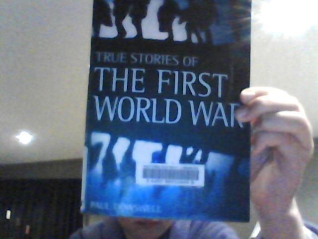 True stories or the first world war