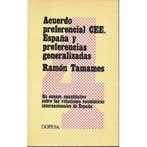 ACUERDO PREFERENCIAL DE ESPAÑA CON LA CEE