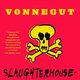 Slaughterhouse five by kurt vonnegut