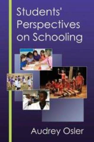 Osler. A (2010) Students' Perspectives on Schooling.